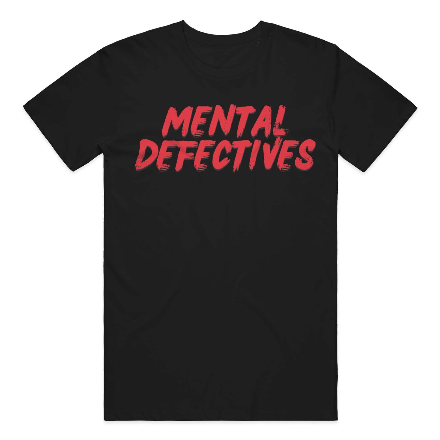 Mental Defectives Text T-Shirt 