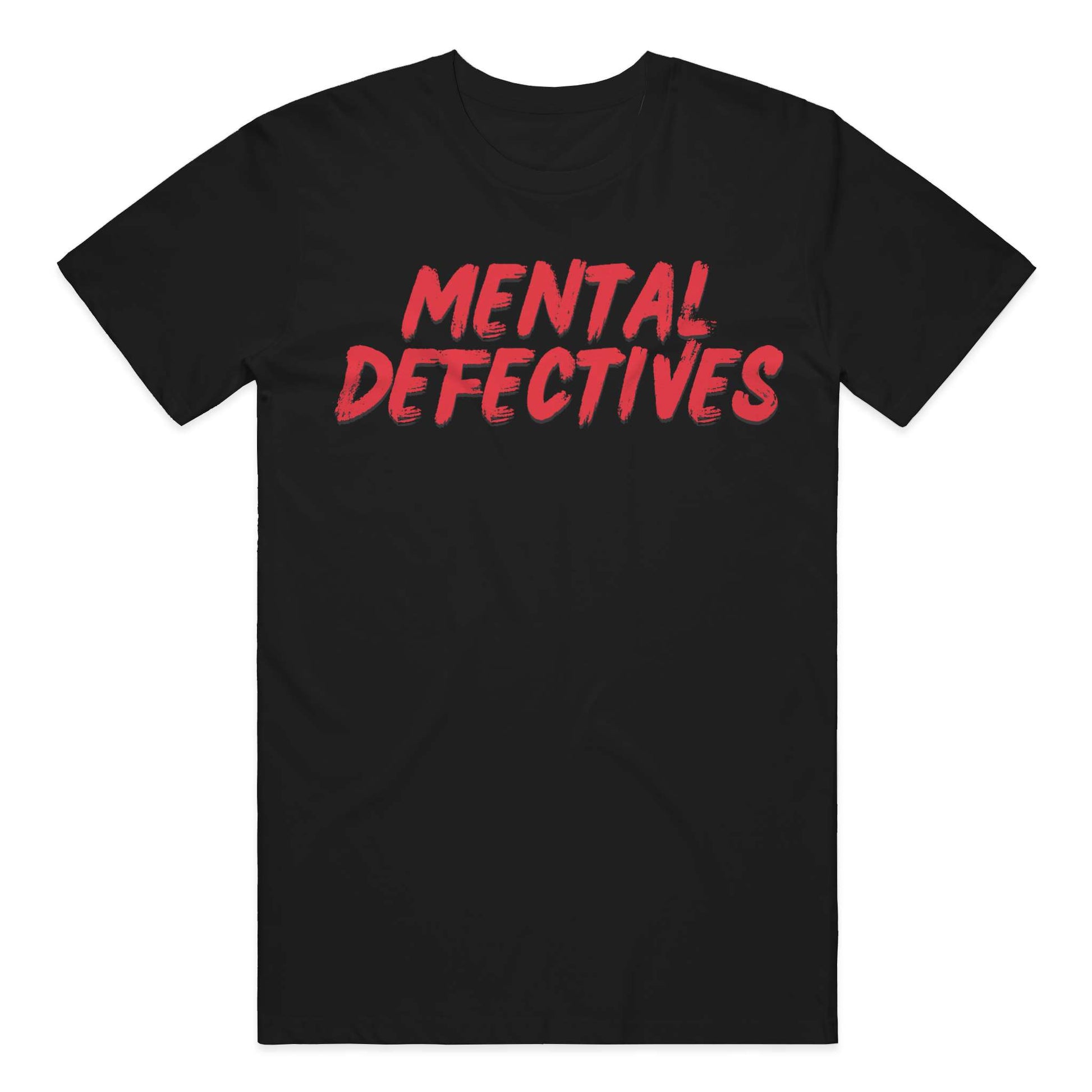Mental Defectives Text T-Shirt 