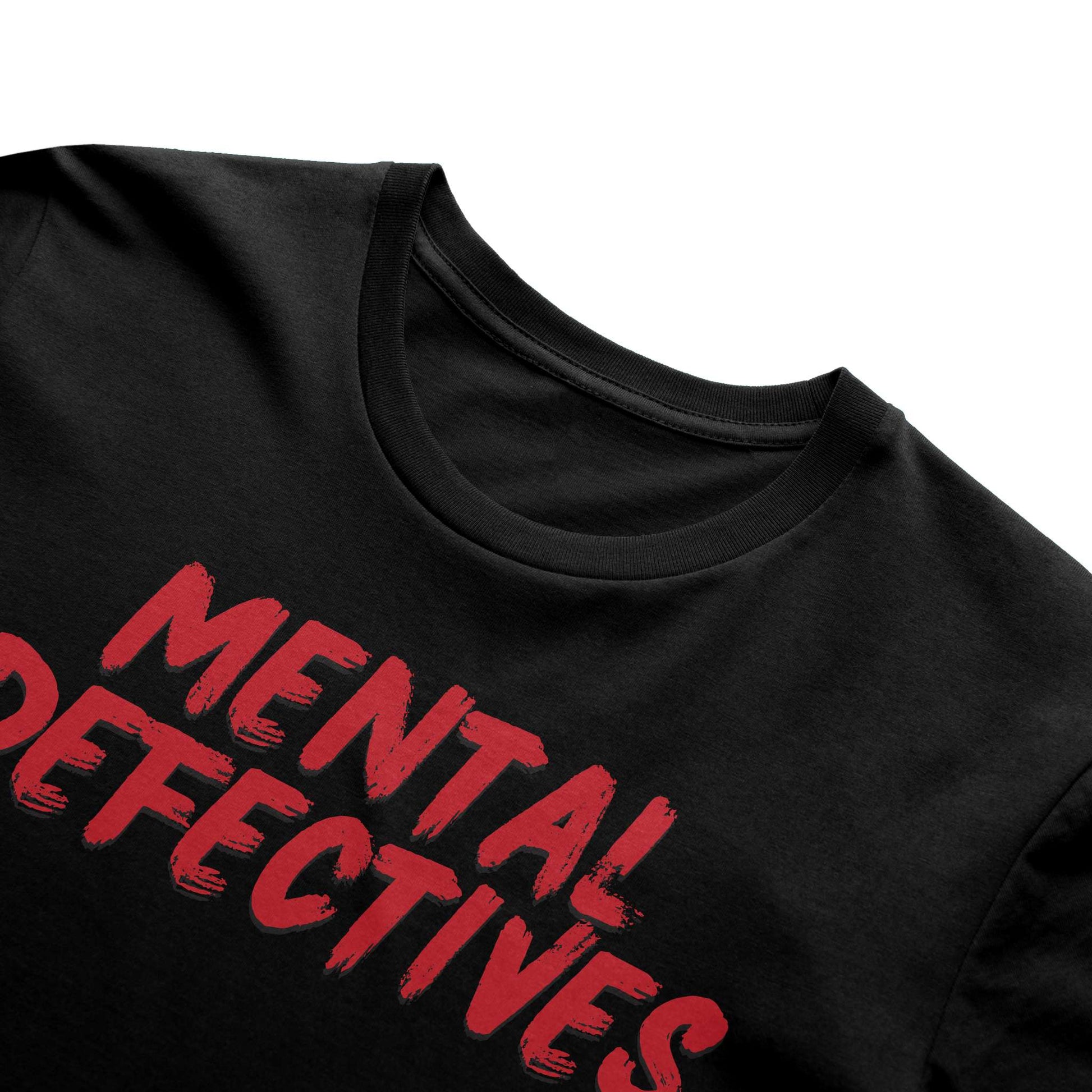 Mental Defectives Text T-Shirt 