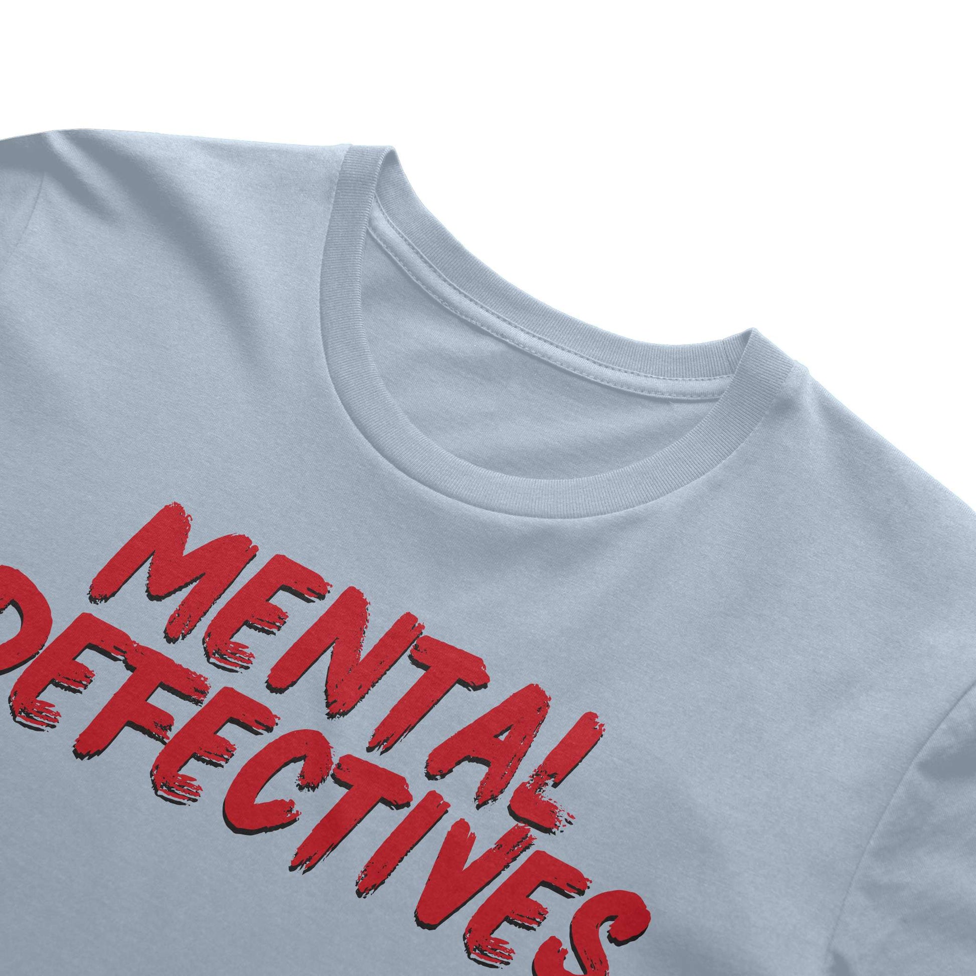 Mental Defectives Text T-Shirt 