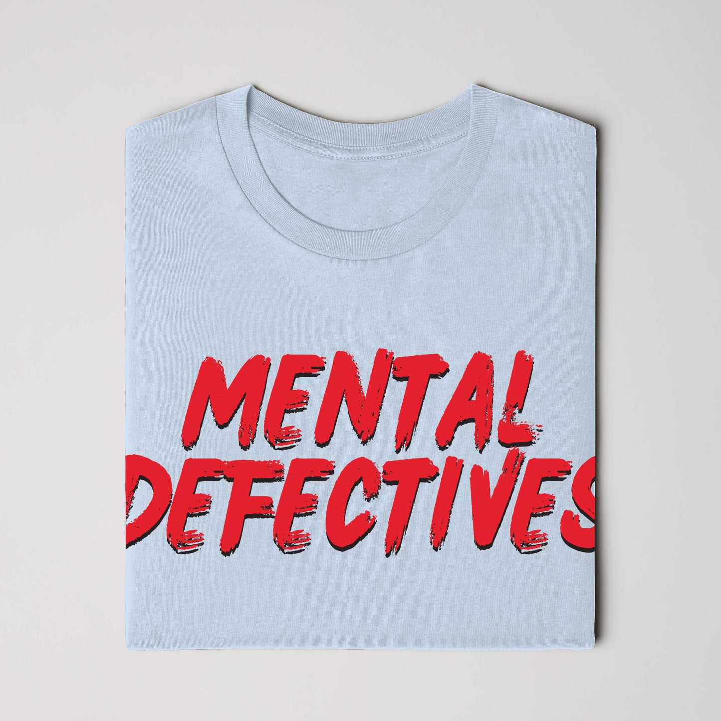 Mental Defectives Text T-Shirt 