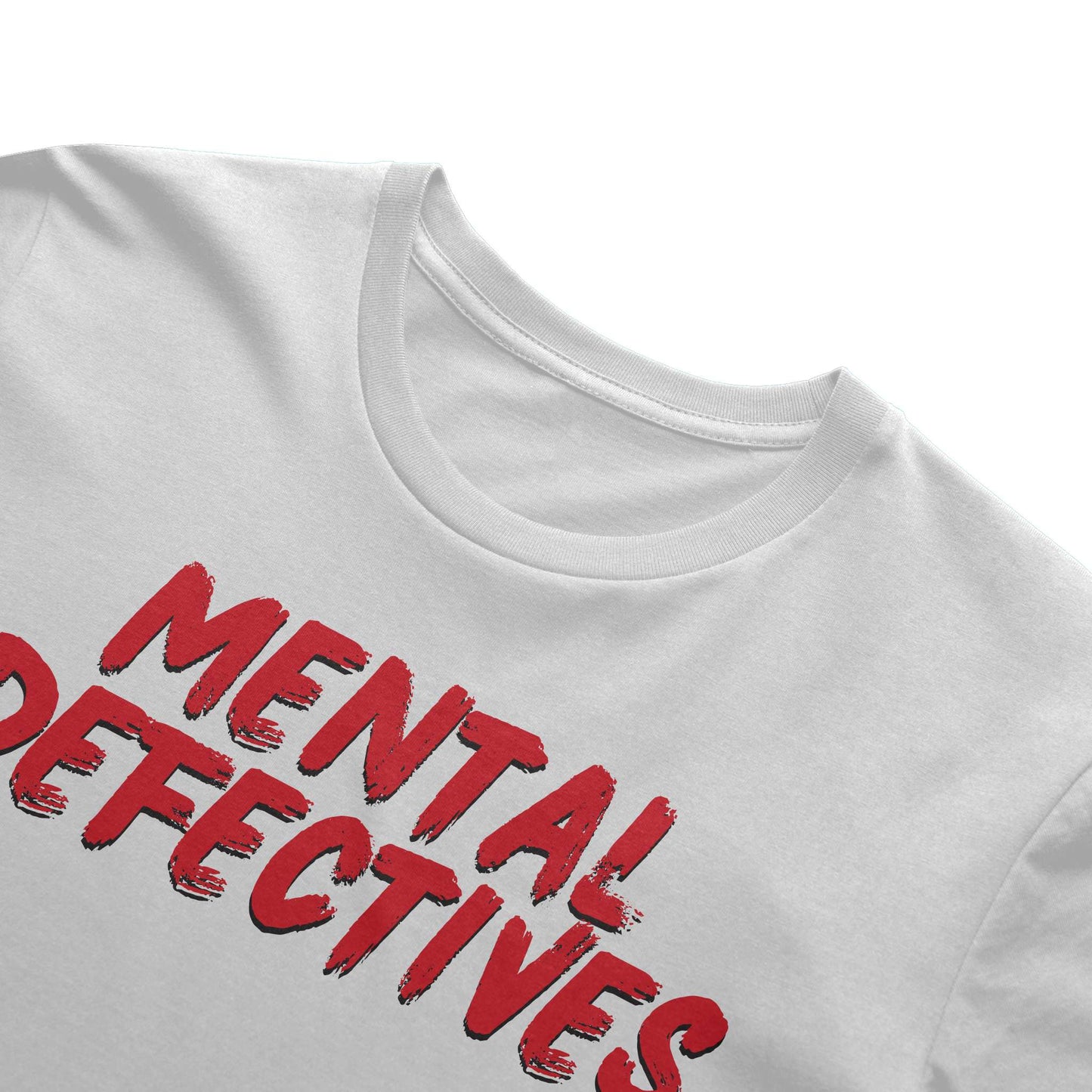 Mental Defectives Text T-Shirt 